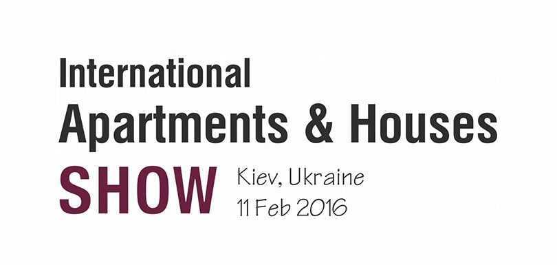 International Apartments & Houses Show Kyiv, Ukraine, 11 Feb 2016